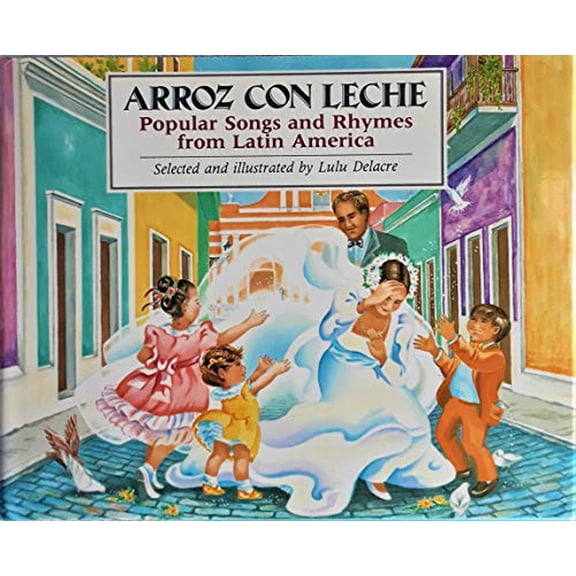 Pre-Owned Arroz Con Leche: Popular Songs and Rhymes from Latin America, 9780590418874, 0590418874, Paperback,