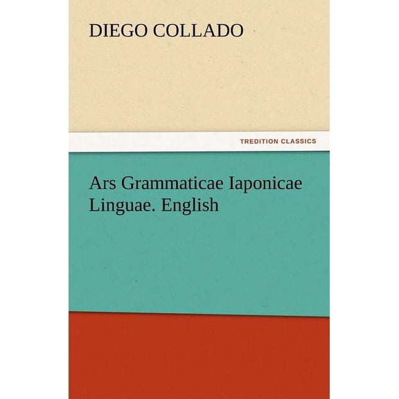 Ars Grammaticae Iaponicae Linguae. English, (Paperback)