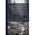 thumbnail image 1 of Ars Practica Bene Vivendi, Et Moriendi, Seu Praeparatio Ad Bonam Mortem, Efficacissima Subministrans Media Pertingendi Ad Finem Intentum : Pro Exercitiis Viii. Vel X. Dierum, Omnibus Christianis, & Personis ... Gallico Idiomate In Lucem Data (Paperback), 1 of 1