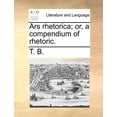 thumbnail image 1 of Ars Rhetorica; Or, a Compendium of Rhetoric. (Paperback), 1 of 1