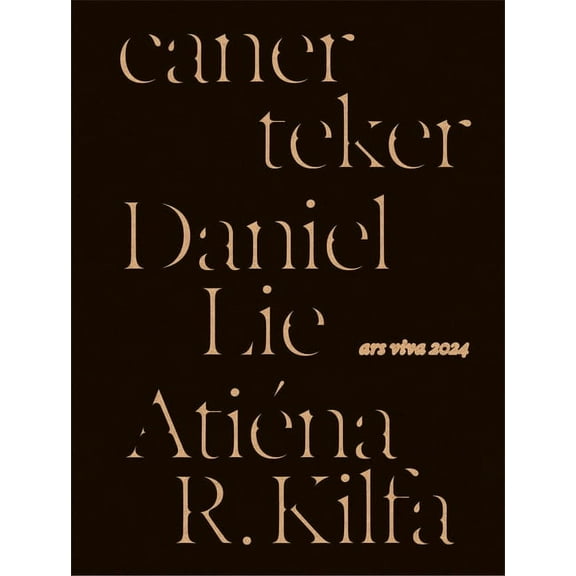 Ars Viva 2024: Atina R. Kilfa, Daniel Lie, Caner Teker, (Paperback)