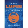 thumbnail image 1 of Arsène Lupin versus Herlock Sholmes, (Paperback), 1 of 1