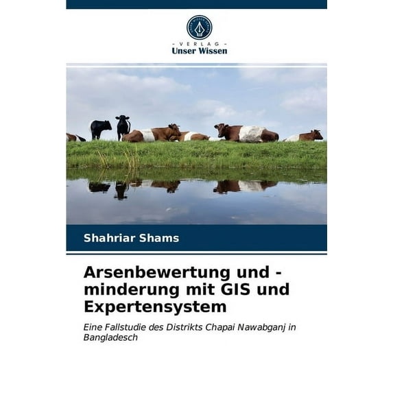Arsenbewertung und -minderung mit GIS und Expertensystem (Paperback)