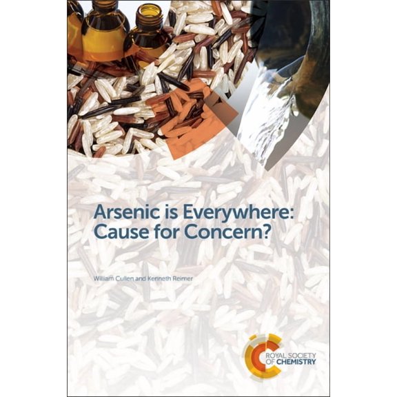 Arsenic Is Everywhere: Cause for Concern?, (Hardcover)
