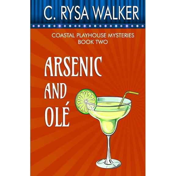 Coastal Playhouse Murder Mysteries Arsenic and Ole: Coastal Playhouse Mysteries #2, Book 2, (Paperback)