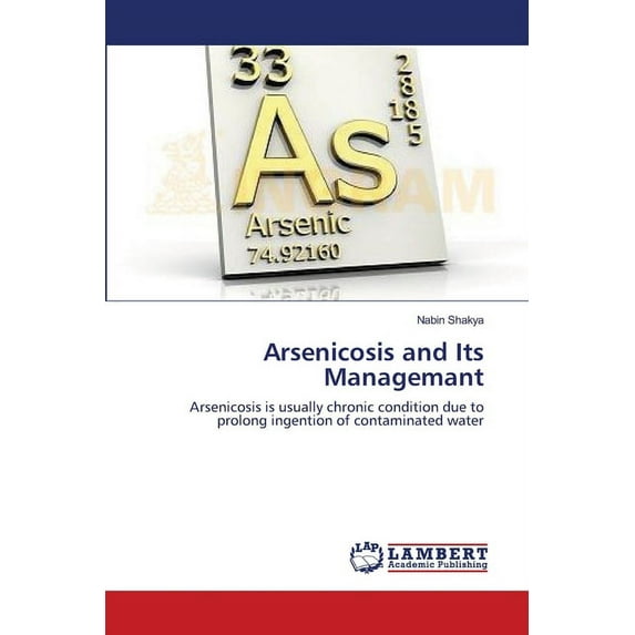 Arsenicosis and Its Managemant (Paperback)