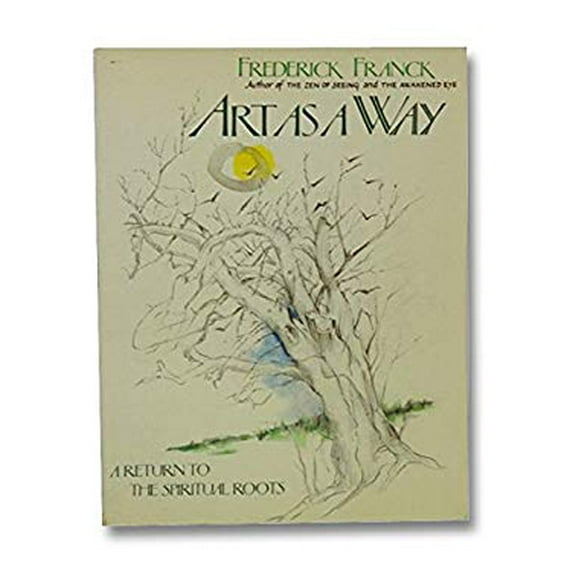 Pre-Owned Art As a Way: A Return to the Spiritual Roots (Paperback) 0824500768 9780824500764