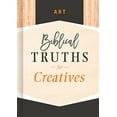 thumbnail image 1 of Pre-Owned Art: Biblical Truths for Creatives (Hardcover) 1535917849 9781535917841, 1 of 1