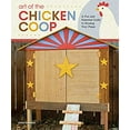 thumbnail image 1 of Pre-Owned Art of the Chicken Coop: A Fun and Essential Guide to Housing Your Peeps (Paperback) 1565235428 9781565235427, 1 of 1