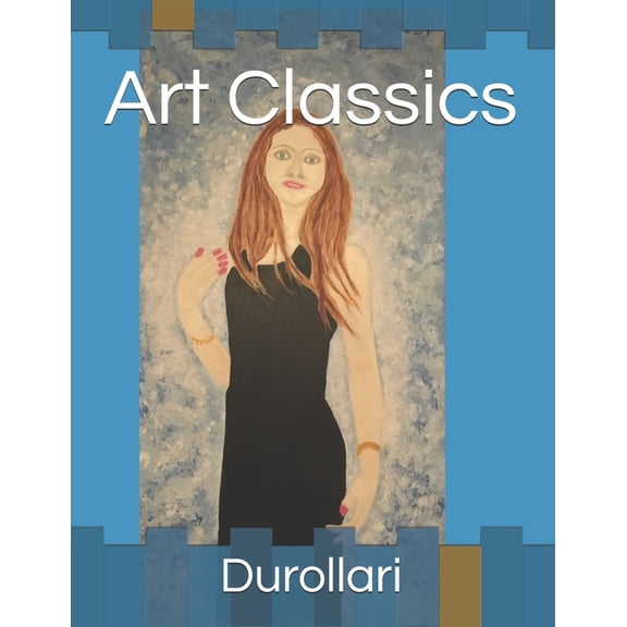 Art Classics: Tap Into Your Inner Creativity (Paperback)