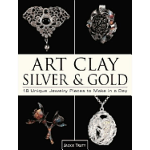 Pre-Owned Art Clay Silver & Gold: 18 Unique Jewelry Pieces to Make in a Day ( Paperback 9780873495578) by Art Clay World Usa Inc (Editor)