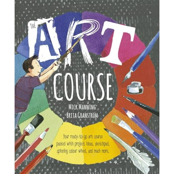 The Art Course: Your Ready-To-Go Interactive Art Course Including Sketchbook, Spinning Colour Wheel, Stencils and Over 25 Project Ideas