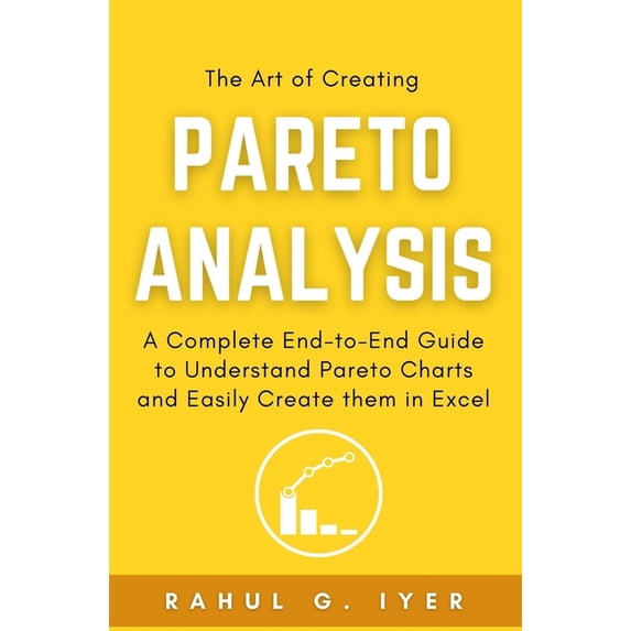The Art of Creating Pareto Analysis, (Paperback)