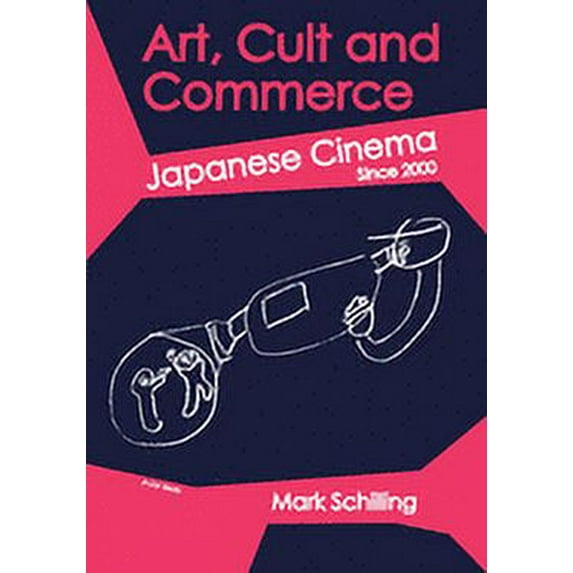 Art, Cult and Commerce: Japanese Cinema Since 2000 (Paperback)