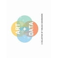 thumbnail image 1 of Art + Data: A Collection of Tableau Dashboards (paperback) (Paperback), 1 of 1