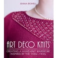 thumbnail image 1 of Art Deco Knits : Creating a Hand-knit Wardrobe Inspired By the 1920s - 1930s (Hardcover), 1 of 2