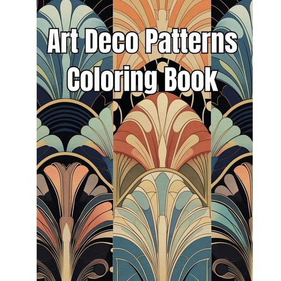 Art Deco Patterns Coloring Book: Mindfulness Coloring Book of Beautiful Art Deco Patterns for Stress Relief, (Paperback)