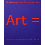 Art = Discovering Infinite Connections in Art History Hardcover