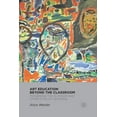 thumbnail image 1 of Art Education Beyond the Classroom: Pondering the Outsider and Other Sites of Learning, (Paperback), 1 of 1