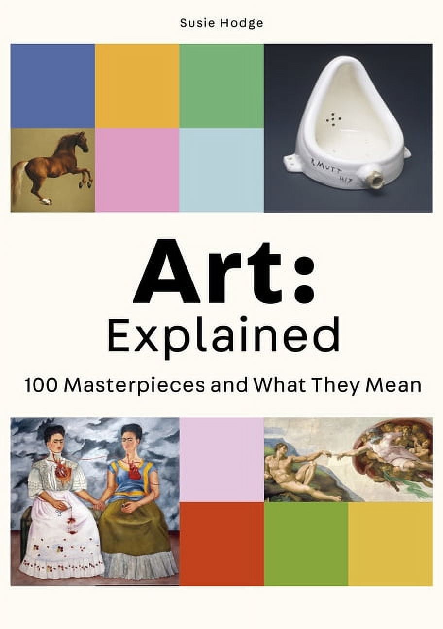 Art: Explained - 100 Masterpieces and Their Meanings Paperback