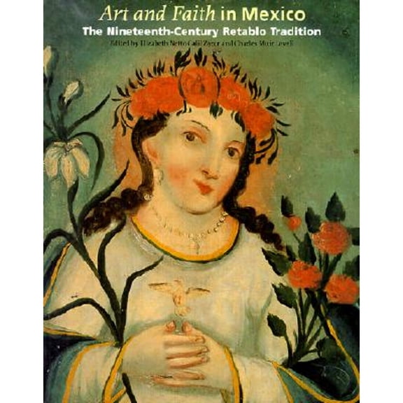 Pre-Owned Art and Faith in Mexico: The Nineteenth Century Retablo Tradition Paperback - USED