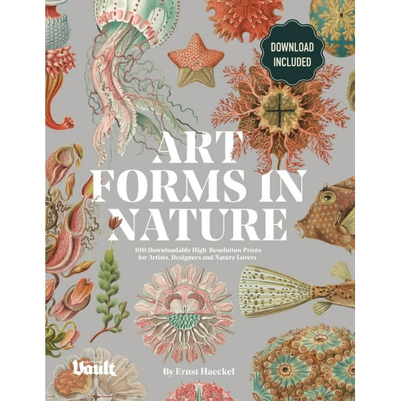 Art Forms in Nature by Ernst Haeckel: 100 Downloadable High-Resolution Prints for Artists, Designers and Nature Lovers, (Paperback)