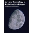 thumbnail image 1 of Art History Special Issues Art and Technology in Early Modern Europe, (Paperback), 1 of 1