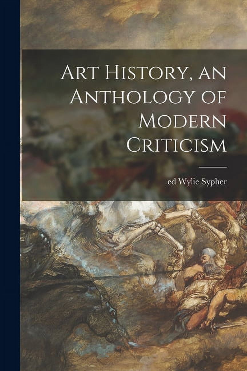 A History of Modern Criticism, 1750-1950 Book Series A HISTORY OF