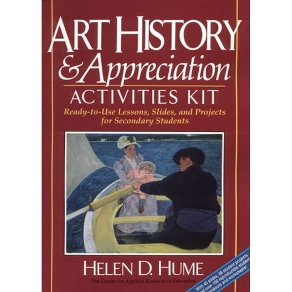 Pre-Owned Art History and Appreciation Activities Kit: Ready-to-Use Lessons, Slides & Projects for Grades 7-12 Paperback