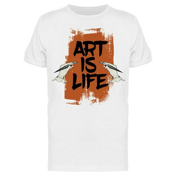 Art Is Life T-Shirt Men -Image by Shutterstock, Male Medium