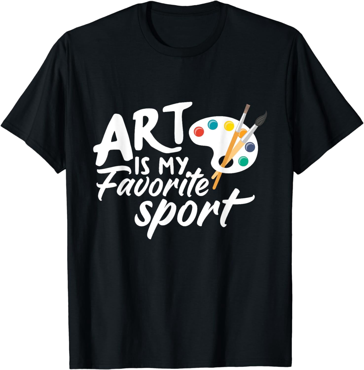 Art Is My Favorite Sport Funny Artist Art Lover Teacher T Shirt art-is-my-favorite-sport-funny-artist-art-lover-teacher-t-shirt