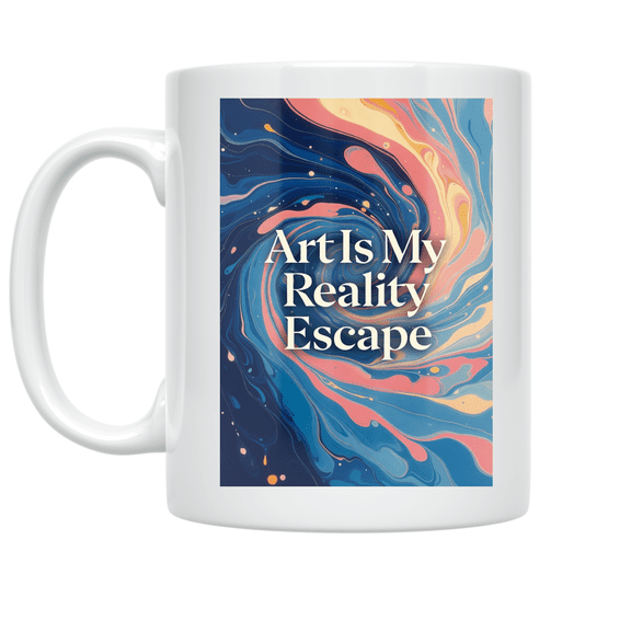 Art Is My Reality Escape - Digital Art Enthusiast - 11 oz Ceramic Coffee Mug