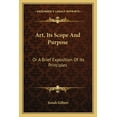 thumbnail image 1 of Art, Its Scope And Purpose : Or A Brief Exposition Of Its Principles (Paperback), 1 of 1