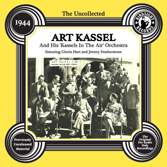 Art Kassel - The Uncollected: Art Kassell & His Kassels in the Air Orchestra - 1944 - Music & Performance - CD