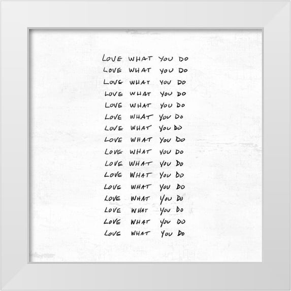 Art Licensing Studio 26x26 White Modern Wood Framed Museum Art Print Titled - Love what you do