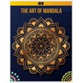 thumbnail image 1 of The Art of Mandala: Mandalas to Color, Adult Coloring Book Featuring Calming Mandalas design, Meditation Books, Mandalas, (Paperback), 1 of 1