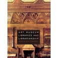 thumbnail image 1 of Pre-Owned Art Museum Libraries and Librarianship (Paperback) by Michael Brand, Ann B Abid, Joan M Benedetti, 1 of 1
