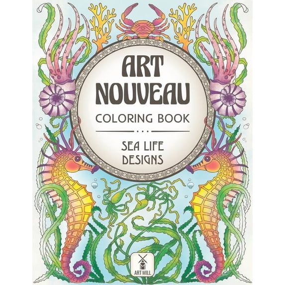 Art Nouveau Coloring Series by Art Mill Art Nouveau Coloring Book: Sea ...