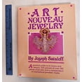 thumbnail image 1 of Pre-Owned Art Nouveau Jewelry: A Practical Guide to Its History and Beauty, with Pictures of Over 150 Pieces of Jewelry and a Compendium of Internati (Hardcover) 0805929150 9780805929157, 1 of 1