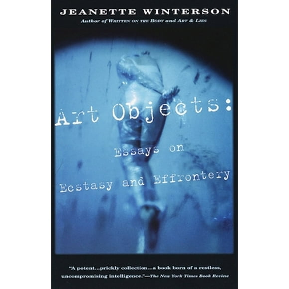 Pre-Owned Art Objects: Essays on Ecstasy and Effrontery (Paperback 9780679768203) by Jeanette Winterson