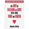 thumbnail image 1 of Pre-Owned The Art Of Falling In Love With Your Time On Earth (Paperback) 1877633747 9781877633744, 1 of 1