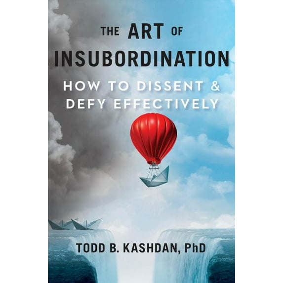 Pre-Owned The Art of Insubordination: How to Dissent and Defy Effectively (Hardcover) 0593420888 9780593420881