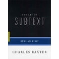 thumbnail image 1 of Art Of... The Art of Subtext: Beyond Plot, (Paperback), 1 of 1