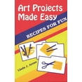 thumbnail image 1 of Art Projects Made Easy: Recipes for Fun, (Paperback), 1 of 1