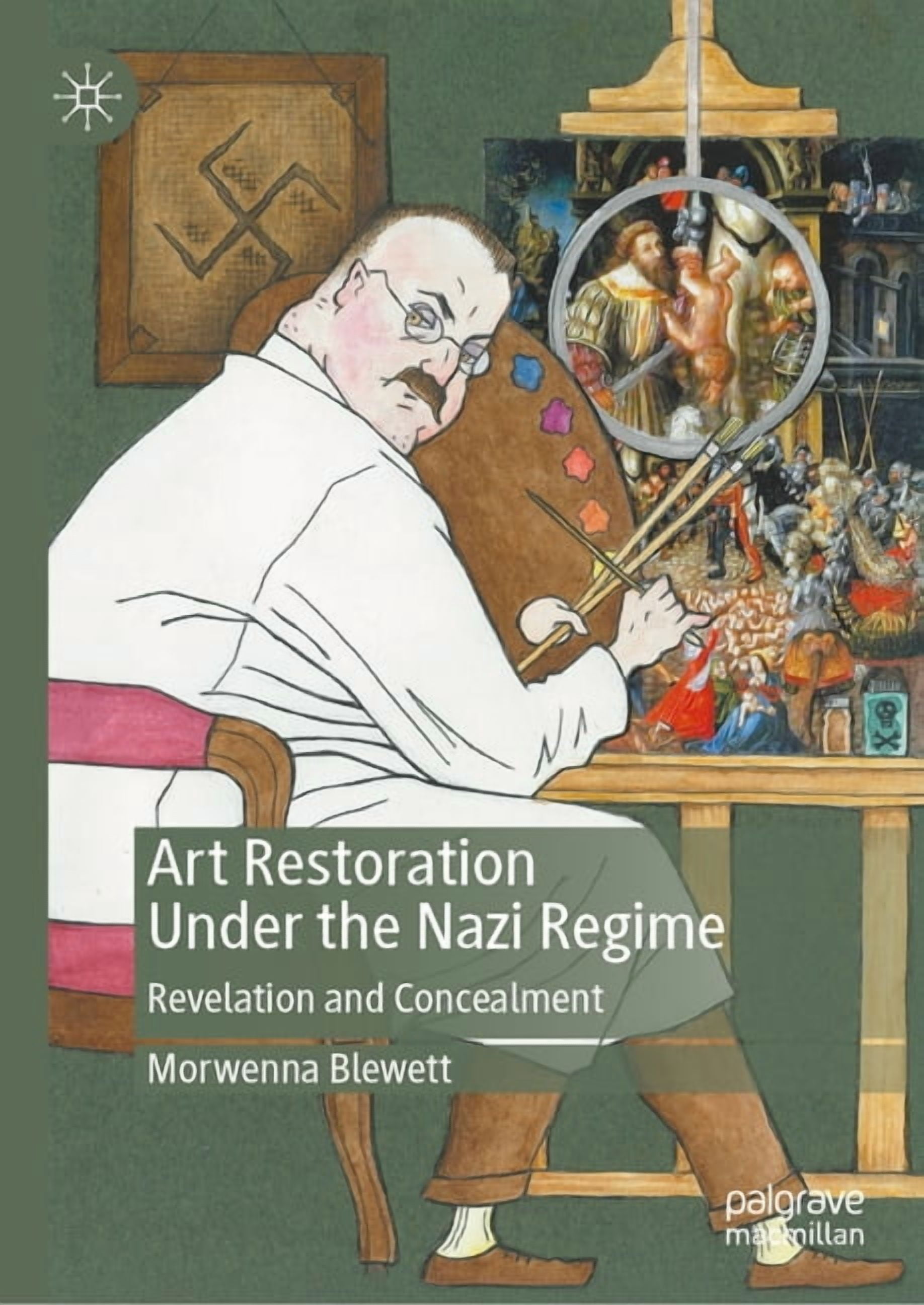 Art Restoration Under the Nazi Regime: Revelation and Concealment, (Hardcover)