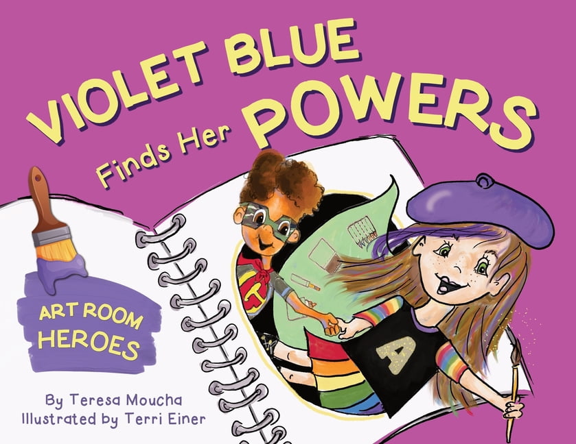 Art Room Heroes Violet Blue Finds Her Powers: Art Room Heroes, (Paperback)