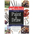 thumbnail image 1 of Pre-Owned Art School: How to Paint & Draw: A Complete Course on Practical and Creative Techniques, in Over 900 Step-By-Step Photographs (Paperback) 184309133X 9781843091332, 1 of 2