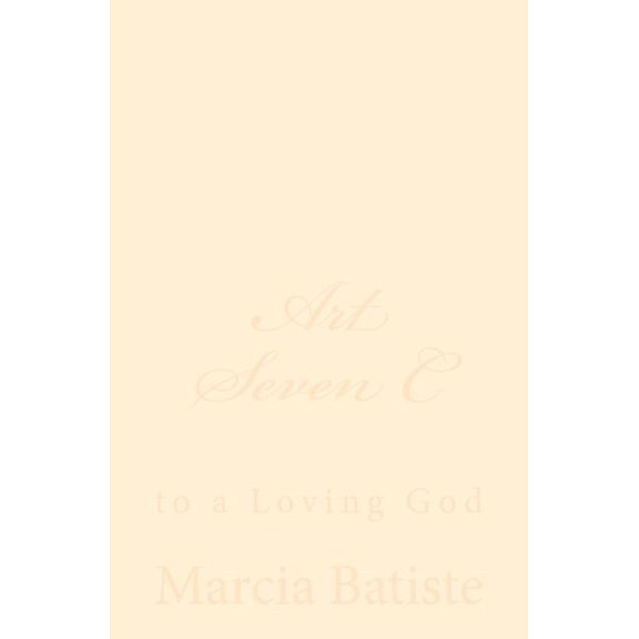 Art Seven C : To a Loving God