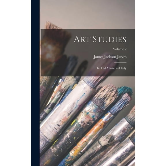 Art Studies: The old Masters of Italy; Volume 2, (Hardcover)
