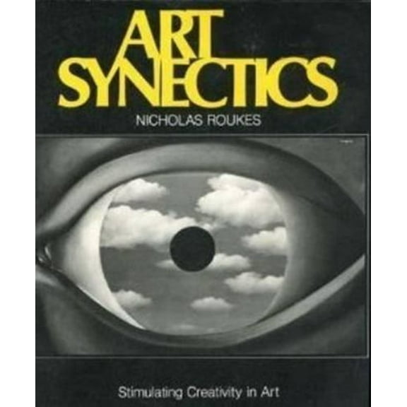 Pre-Owned Art Synectics: Stimulating Creativity in Art (Paperback) 0871921510 9780871921512